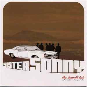 Sister Sonny - The Bandit Lab Mp3