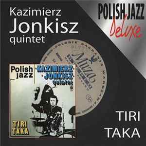Kazimierz Jonkisz Quintet - Tiritaka Mp3