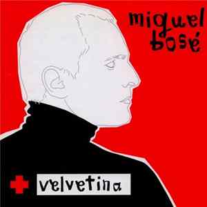 Miguel Bosé - Velvetina Mp3