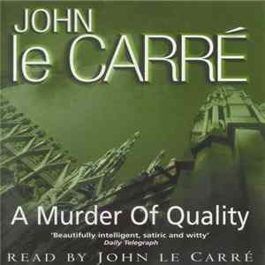 John Le Carré - A Murder Of Quality Mp3