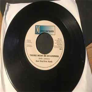 Raw Deal Feat. Kush - There Must Be An Answer Mp3