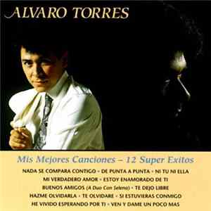 Alvaro Torres - Mis Mejores Canciones - 12 Super Exitos Mp3