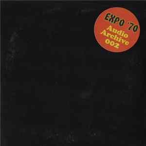 Expo '70 - Audio Archive 002 Mp3