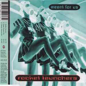 Rocket Launchers - Meant For Us Mp3