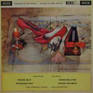 Johann & Josef Strauss, Willi Boskovsky Conducting The Vienna Philharmonic Orchestra - Waltzes Of The World Mp3