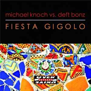 Michael Knoch vs. Deft Bonz - Fiesta Gigolo Mp3