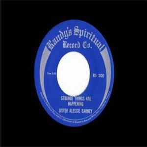 Sister Alessie Barney - Strange Things Are Happening Mp3