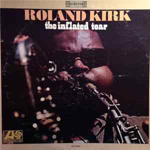 Roland Kirk - The Inflated Tear Mp3