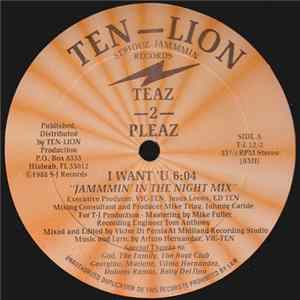 Teaz-2-Pleaz - I Want 'U Mp3