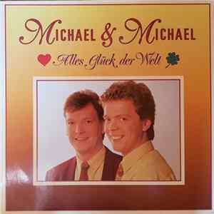 Michael & Michael - Alles Glück Der Welt Mp3