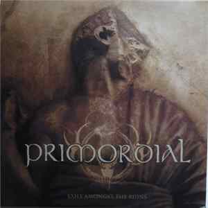 Primordial - Exile Amongst The Ruins Mp3