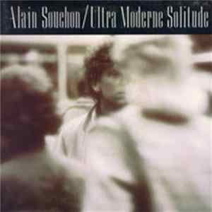 Alain Souchon - Ultra Moderne Solitude Mp3