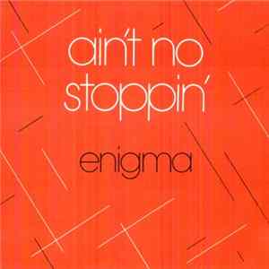 Enigma - Ain't No Stoppin' Mp3
