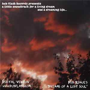 Dub Rogue - Dreams Of A Lost Soul Mp3