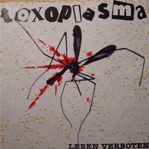 Toxoplasma - Leben Verboten Mp3