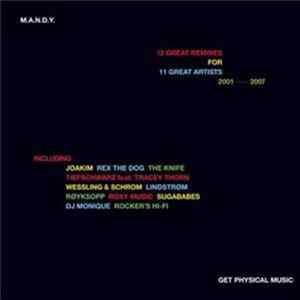 M.A.N.D.Y. - 12 Great Remixes For 11 Great Artists, 2001-2007 Mp3