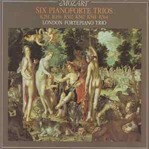 Mozart - London Fortepiano Trio - Six Pianoforte Trios K254 K496 K502 K542 K548 K564 Mp3