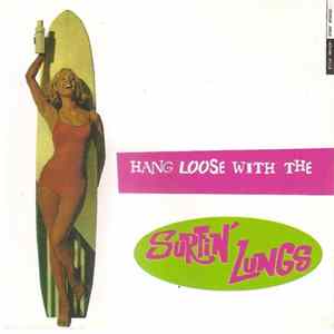 Surfin' Lungs - Hang Loose With The Surfin' Lungs Mp3