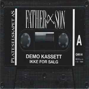 Father & Son - Demo Kassett (Ikke For Salg) Mp3