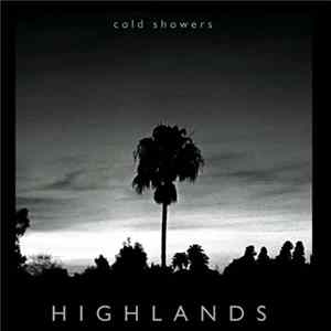 Cold Showers - Highlands Mp3