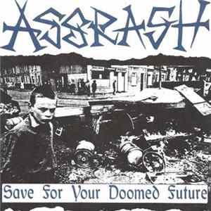 Assrash - Save For Your Doomed Future Mp3