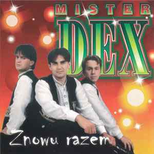 Mister Dex - Znowu Razem Mp3