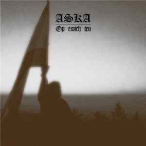 Aska - Op ewich tru Mp3