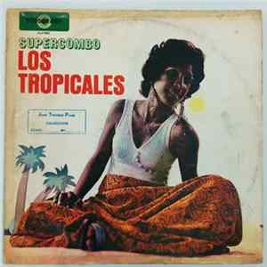 Super Combo Los Tropicales - Super Combo Los Tropicales Mp3