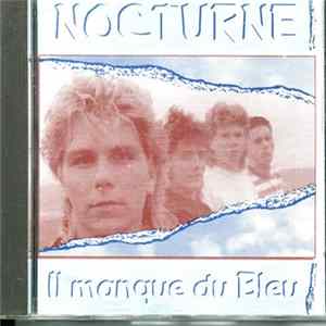 Nocturne - Il Manque Du Bleu Mp3