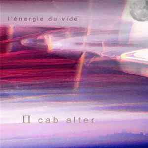 Pi Cab Alter - L'Energie Du Vide Mp3