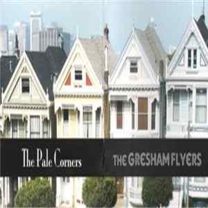 The Gresham Flyers / The Pale Corners - Split Mp3