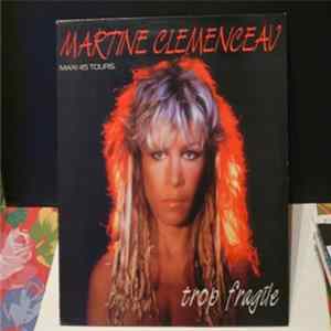 Martine Clémenceau - Trop Fragile Mp3