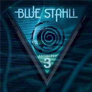 Blue Stahli - Antisleep Vol. 03 Mp3