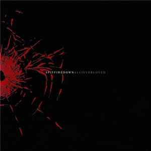 Spitfire Down - All I Ever Loved Mp3