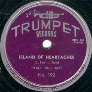 ''Tag'' Williams - Island Of Heartaches / By And By Mp3