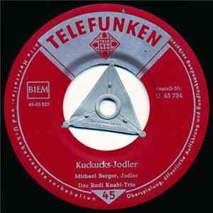 Michael Berger Das Rudi Knabl-Trio - Kuckucks-Jodler / Du Mein Loisachtal! Mp3