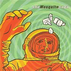 The Mosquito Saga - The Mosquito Saga Mp3