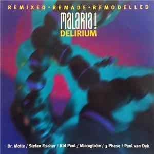 Malaria! - Delirium: Remixed, Remade, Remodelled Mp3