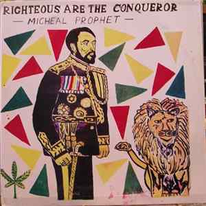Micheal Prophet - Righteous Are The Conqueror Mp3