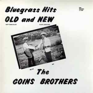 The Goins Brothers - Bluegrass Hits Old and New Mp3