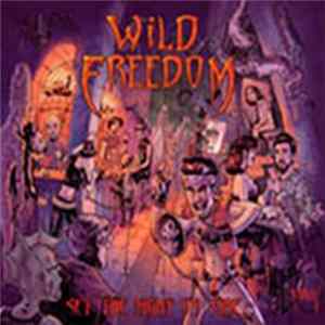 Wild Freedom - Set The Night On Fire Mp3
