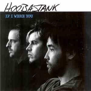 Hoobastank - If I Were You Mp3