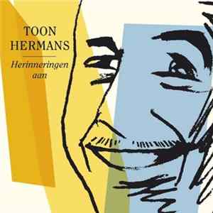 Toon Hermans - Herinneringen Aan Mp3