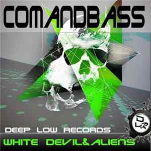 Comandbass - White Devil & Aliens Mp3