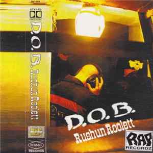 D.O.B. - Rushun Roolett Mp3