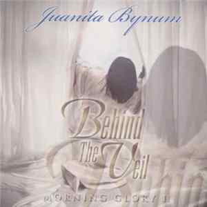 Juanita Bynum - Morning Glory II - Behind The Veil Mp3