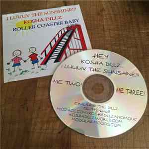 Kosha Dillz - I Luuuv The Sunshine!!! Roller Coaster Baby Mp3