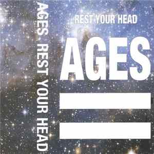 Ages - Rest Your Head Mp3