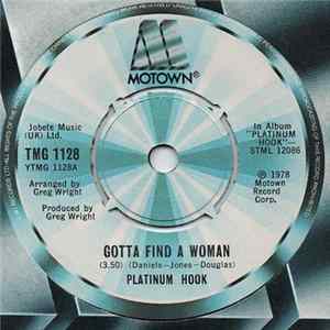 Platinum Hook - Gotta Find A Woman Mp3