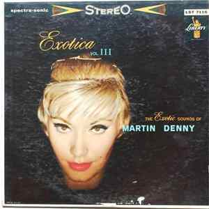Martin Denny - Exotica Vol. III Mp3